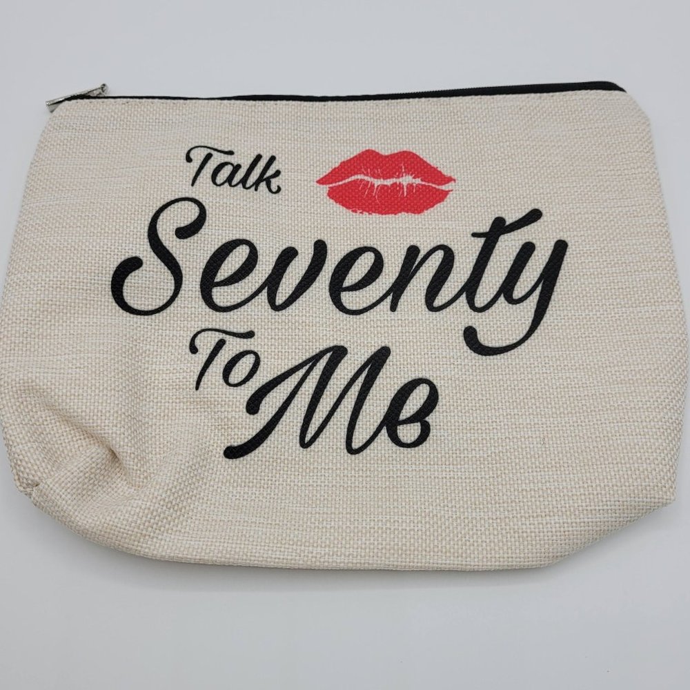 Talk Seventy To Me Makeup Bag